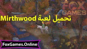 تحميل ميرثوود للهواتف والكمبيوتر (Mirthwood) 4